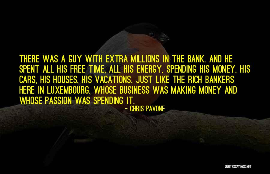 Money And Business Quotes By Chris Pavone Money And Business Quotes By Chris Pavone