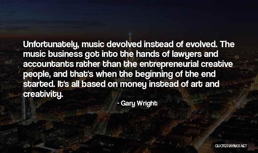 Money And Business Quotes By Gary Wright Money And Business Quotes By Gary Wright