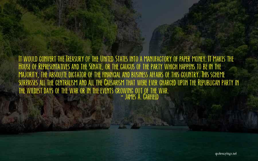 Money And Business Quotes By James A. Garfield Money And Business Quotes By James A. Garfield