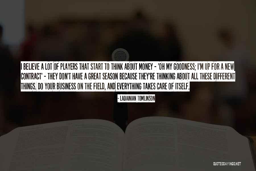 Money And Business Quotes By LaDainian Tomlinson Money And Business Quotes By LaDainian Tomlinson