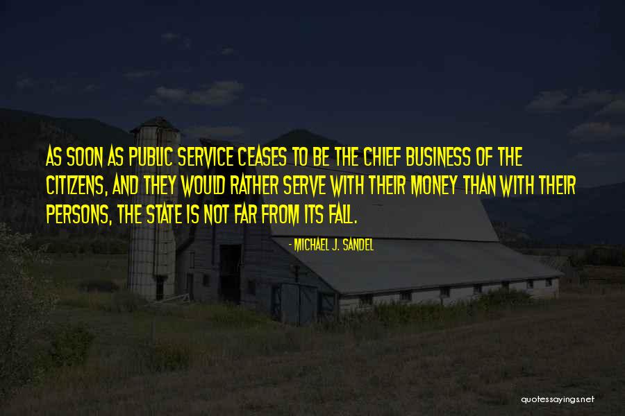 Money And Business Quotes By Michael J. Sandel Money And Business Quotes By Michael J. Sandel