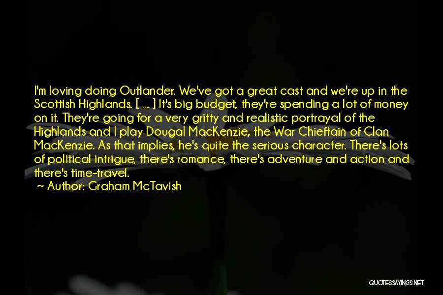 Money And Character Quotes By Graham McTavish