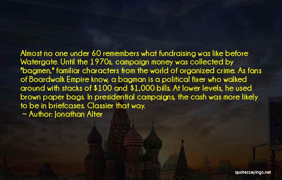 Money And Character Quotes By Jonathan Alter