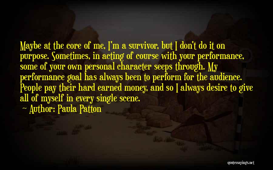Money And Character Quotes By Paula Patton