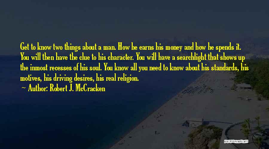 Money And Character Quotes By Robert J. McCracken