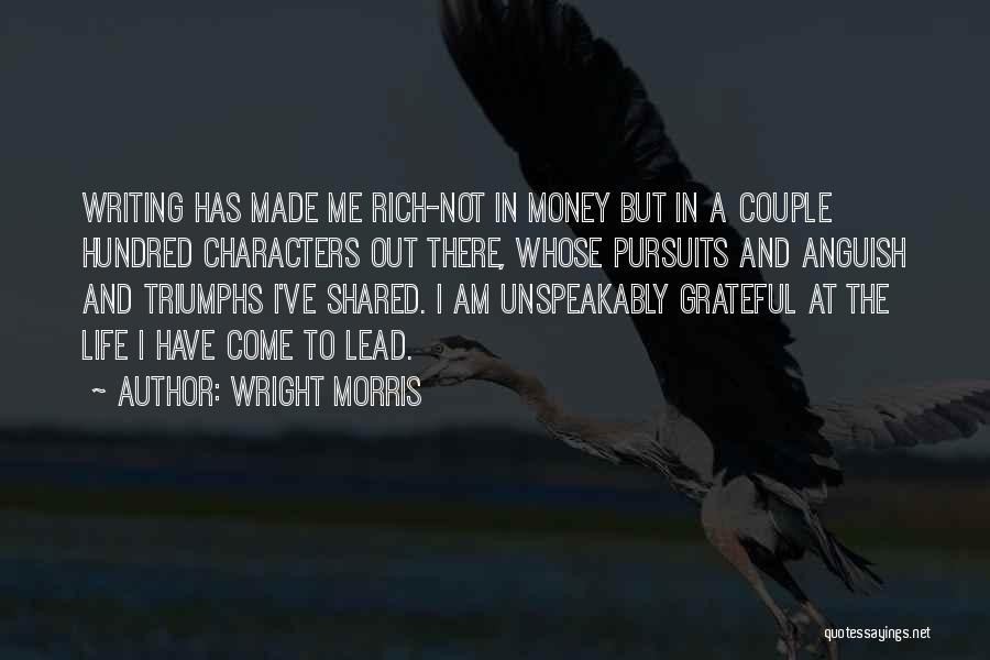 Money And Character Quotes By Wright Morris