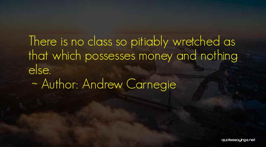 Money And Class Quotes By Andrew Carnegie