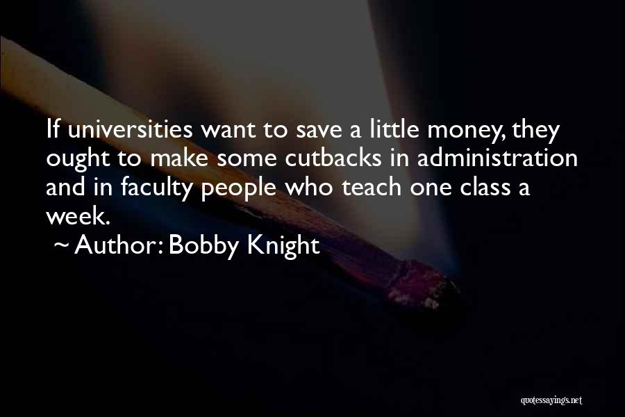 Money And Class Quotes By Bobby Knight