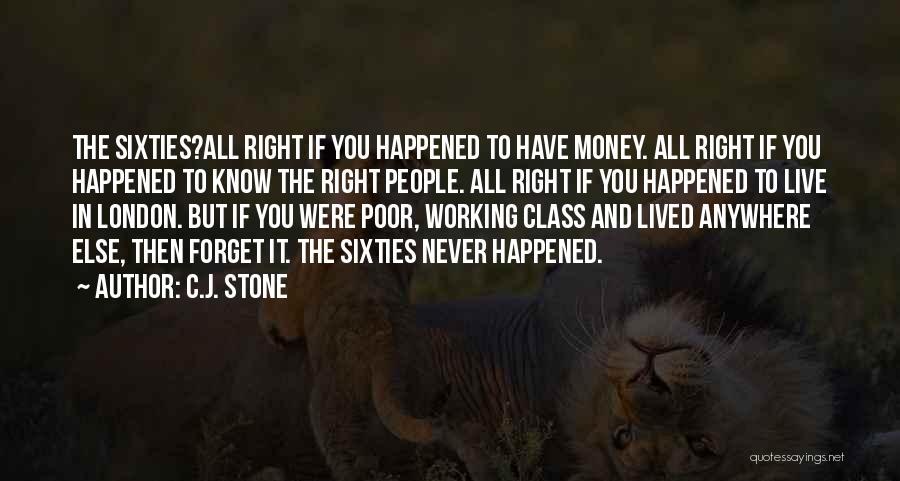 Money And Class Quotes By C.J. Stone