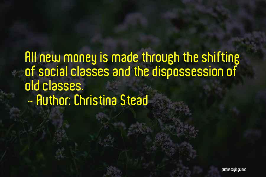 Money And Class Quotes By Christina Stead