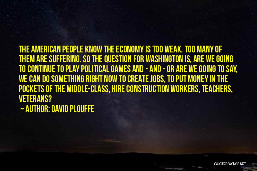 Money And Class Quotes By David Plouffe