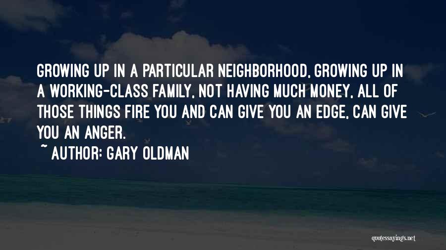 Money And Class Quotes By Gary Oldman
