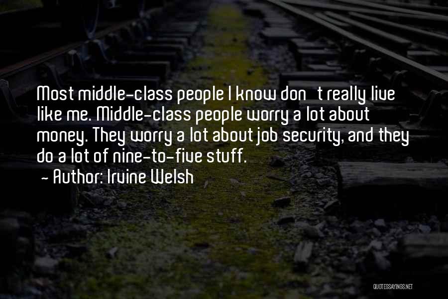 Money And Class Quotes By Irvine Welsh