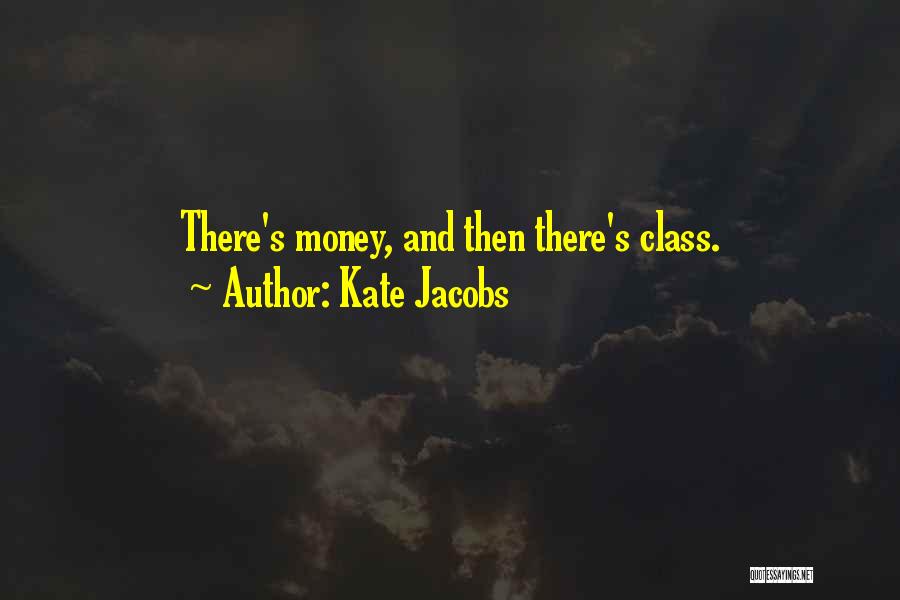 Money And Class Quotes By Kate Jacobs