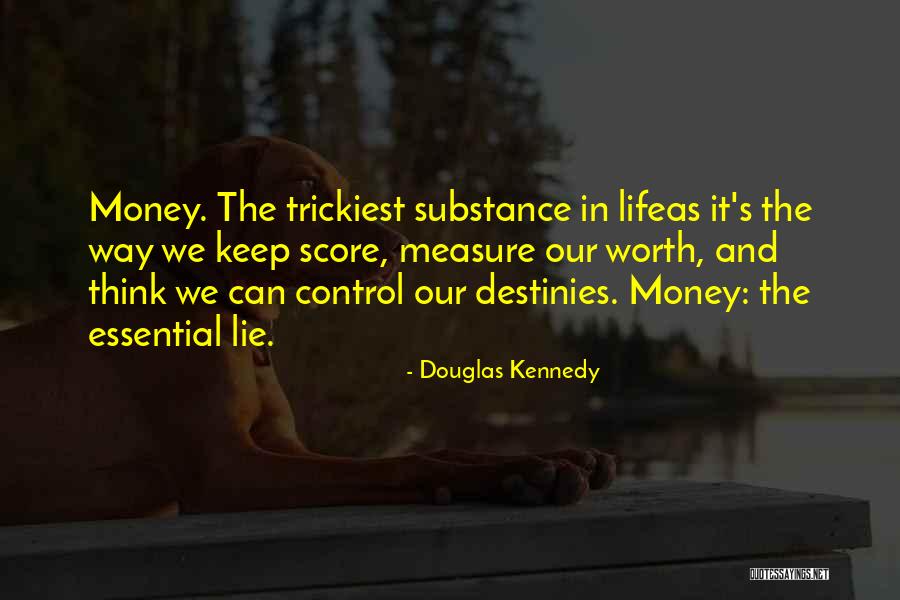 Money And Control Quotes By Douglas Kennedy