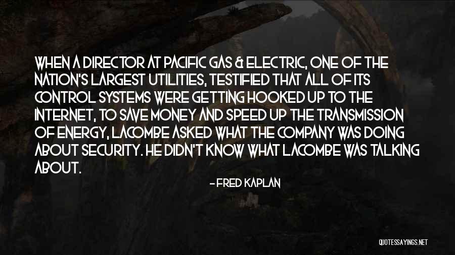 Money And Control Quotes By Fred Kaplan