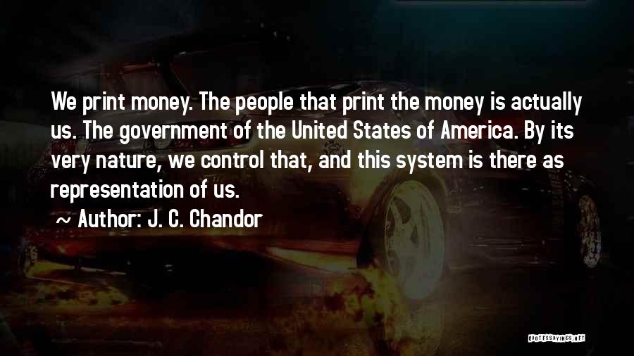 Money And Control Quotes By J. C. Chandor