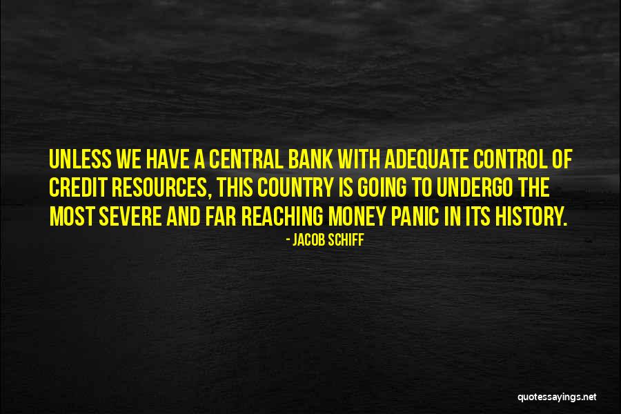 Money And Control Quotes By Jacob Schiff