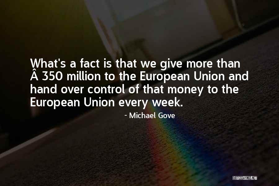 Money And Control Quotes By Michael Gove