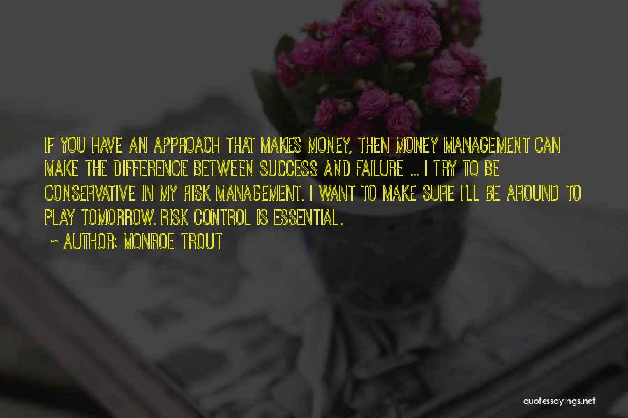 Money And Control Quotes By Monroe Trout