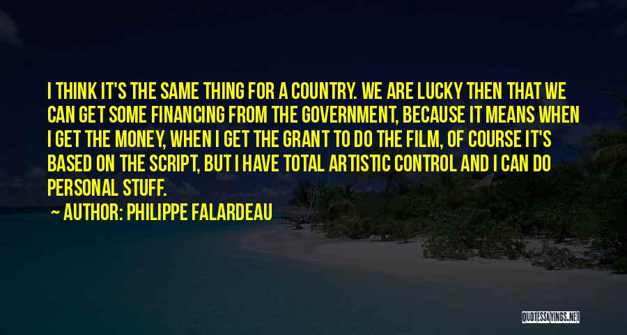 Money And Control Quotes By Philippe Falardeau