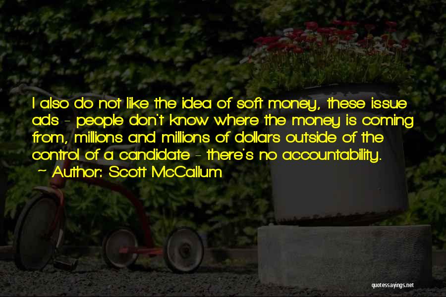 Money And Control Quotes By Scott McCallum