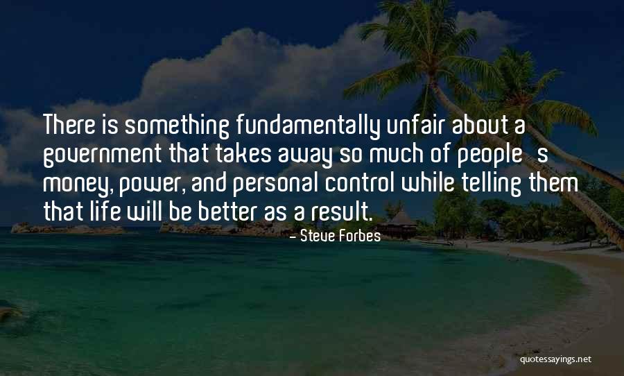 Money And Control Quotes By Steve Forbes