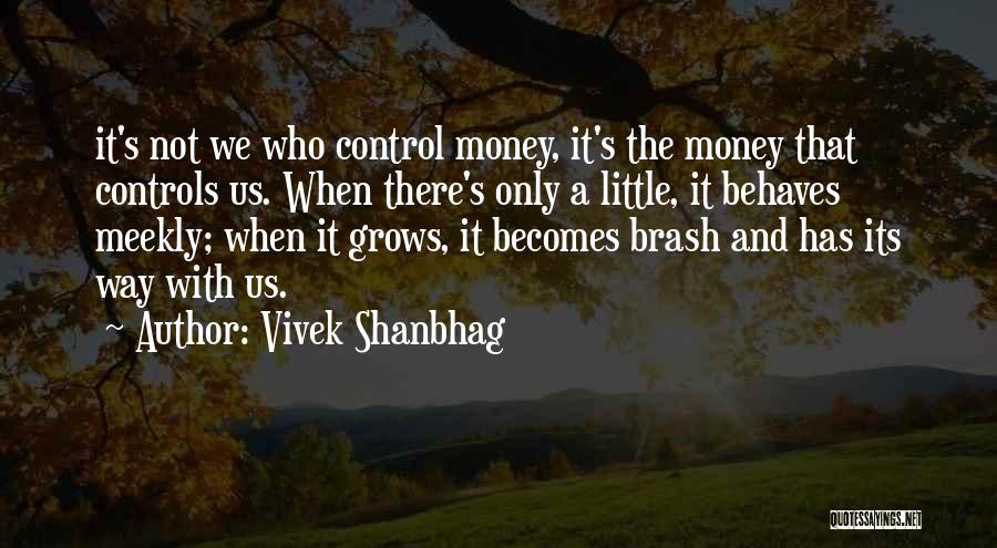 Money And Control Quotes By Vivek Shanbhag