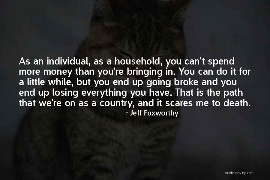 Money And Death Quotes By Jeff Foxworthy Money And Death Quotes By Jeff Foxworthy
