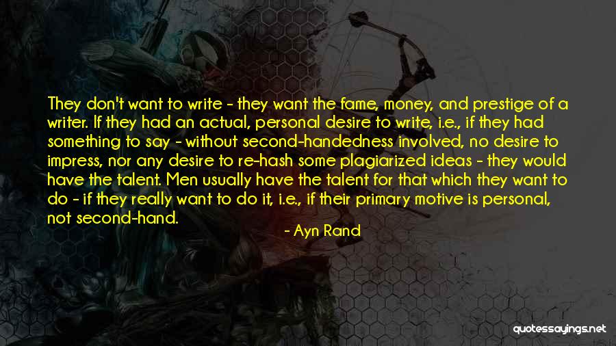 Money And Fame Quotes By Ayn Rand