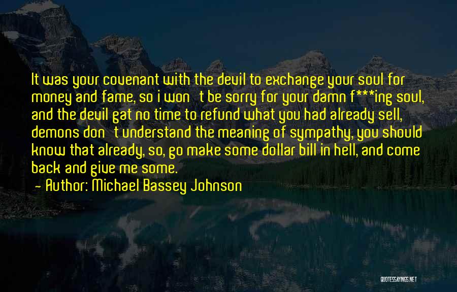 Money And Fame Quotes By Michael Bassey Johnson
