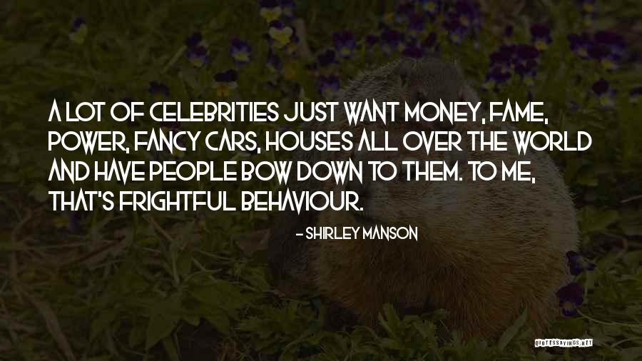 Money And Fame Quotes By Shirley Manson