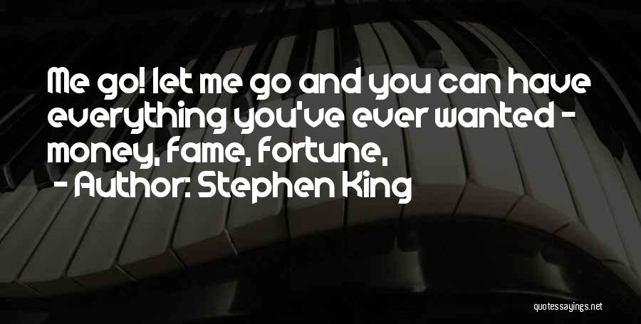 Money And Fame Quotes By Stephen King