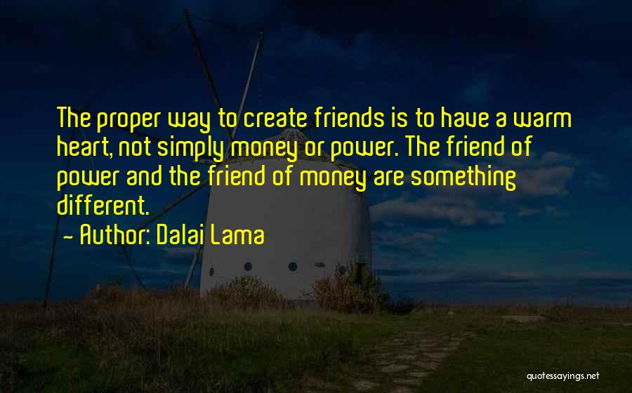 Money And Friends Quotes By Dalai Lama