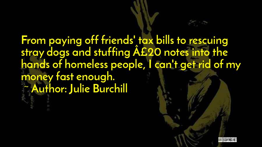 Money And Friends Quotes By Julie Burchill