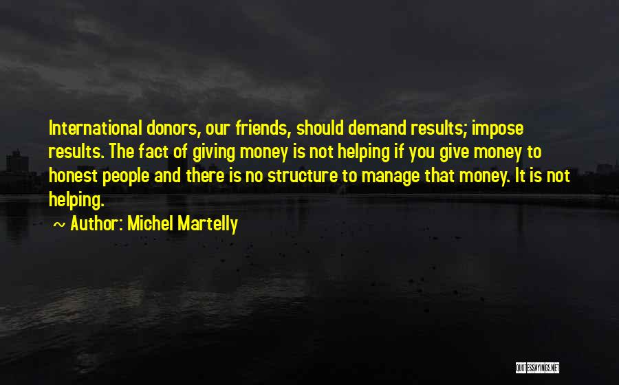 Money And Friends Quotes By Michel Martelly