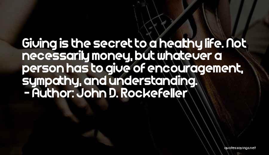 Money And Happiness Quotes By John D. Rockefeller