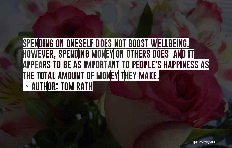 Money And Happiness Quotes By Tom Rath