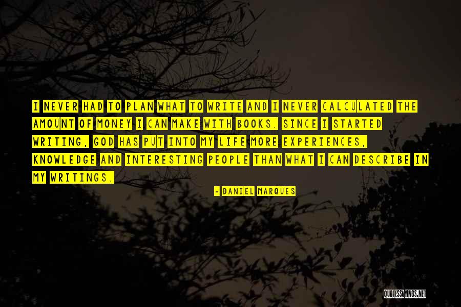 Money And Knowledge Quotes By Daniel Marques Money And Knowledge Quotes By Daniel Marques