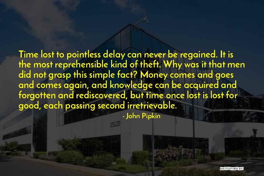 Money And Knowledge Quotes By John Pipkin Money And Knowledge Quotes By John Pipkin