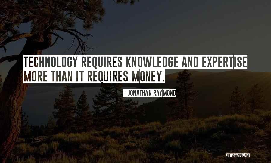 Money And Knowledge Quotes By Jonathan Raymond Money And Knowledge Quotes By Jonathan Raymond