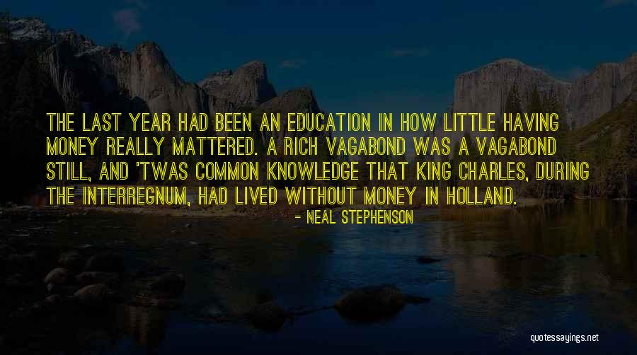 Money And Knowledge Quotes By Neal Stephenson Money And Knowledge Quotes By Neal Stephenson