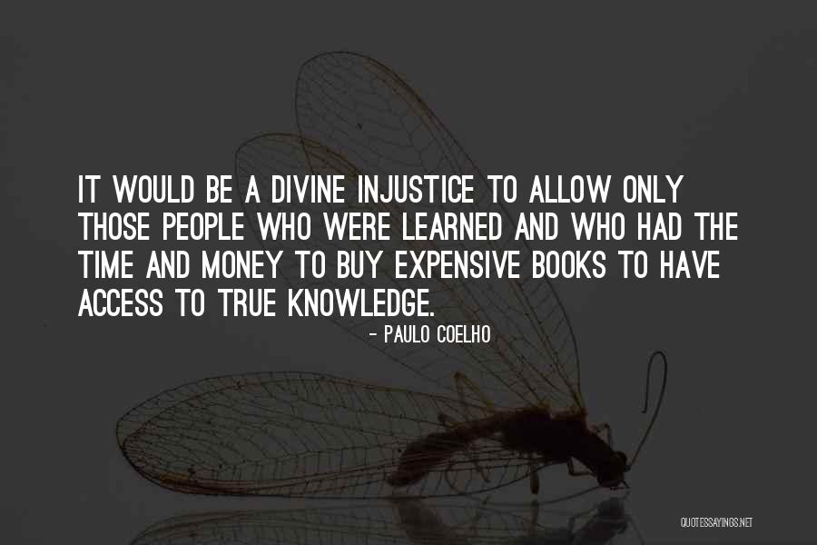 Money And Knowledge Quotes By Paulo Coelho Money And Knowledge Quotes By Paulo Coelho