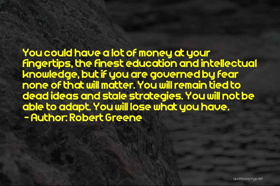 Money And Knowledge Quotes By Robert Greene