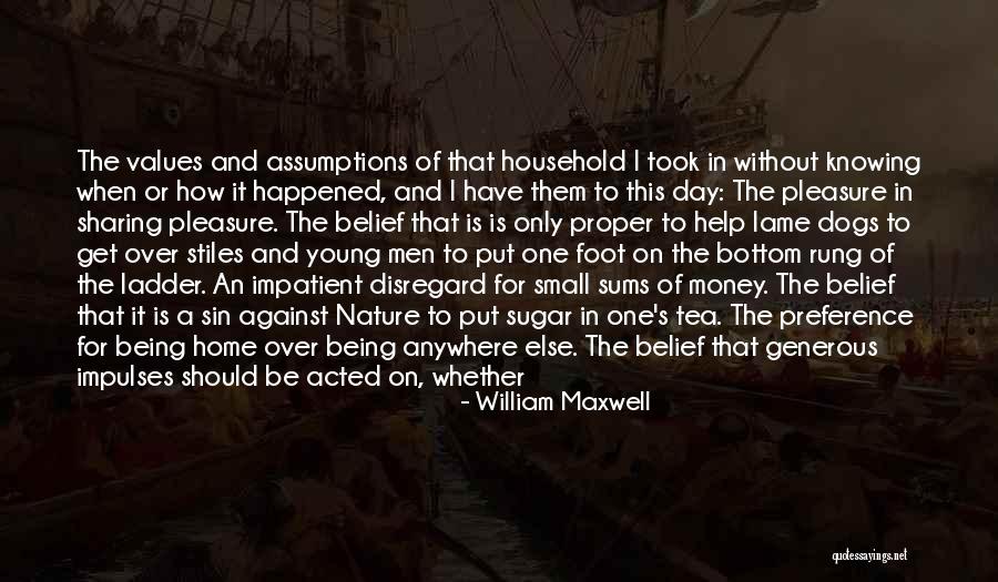 Money And Knowledge Quotes By William Maxwell Money And Knowledge Quotes By William Maxwell