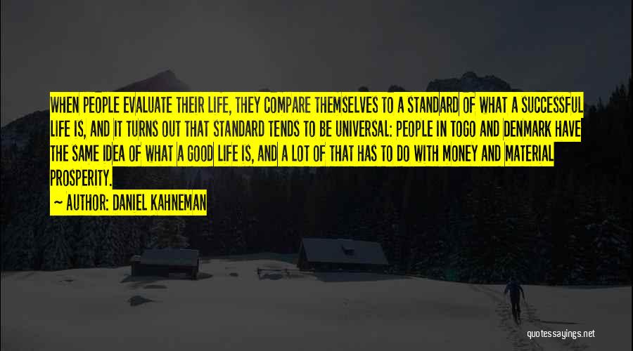 Money And Life Quotes By Daniel Kahneman