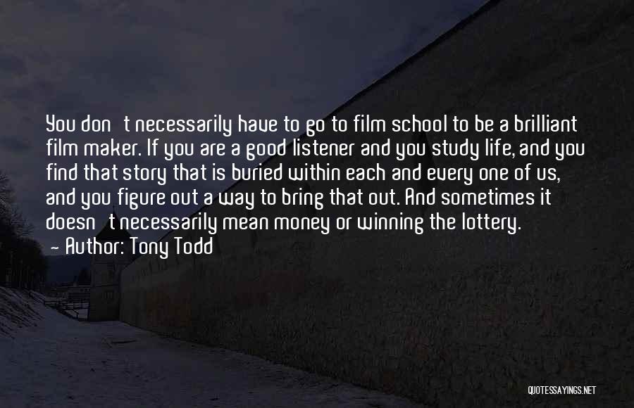 Money And Life Quotes By Tony Todd