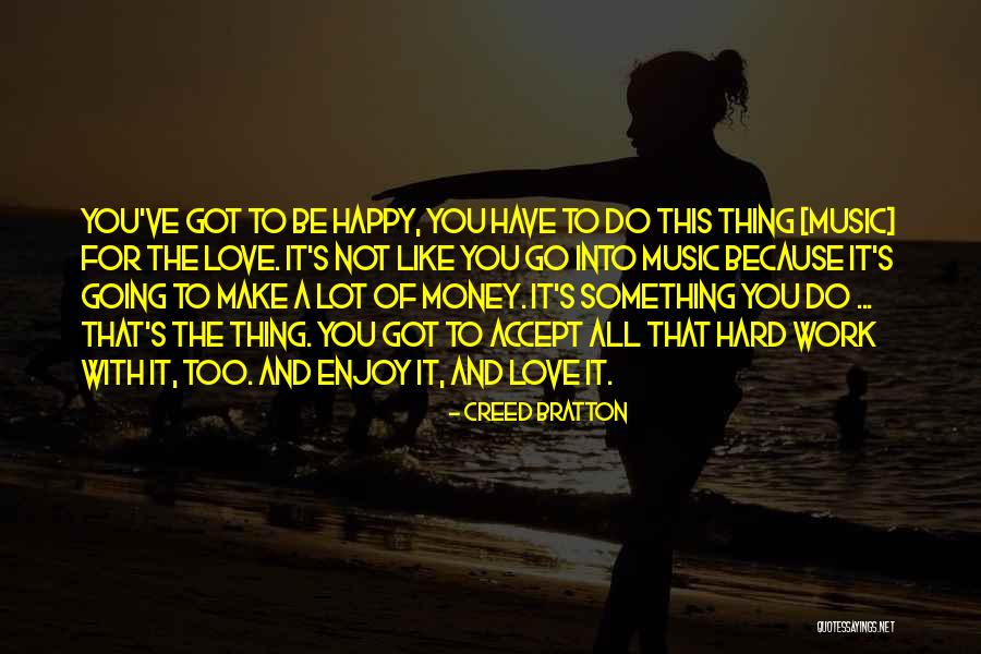 Money And Love Quotes By Creed Bratton Money And Love Quotes By Creed Bratton