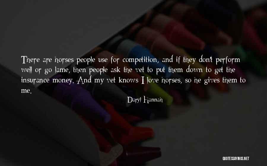 Money And Love Quotes By Daryl Hannah Money And Love Quotes By Daryl Hannah