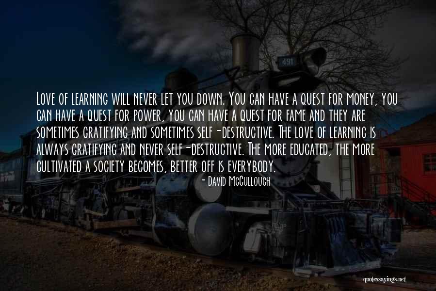 Money And Love Quotes By David McCullough Money And Love Quotes By David McCullough